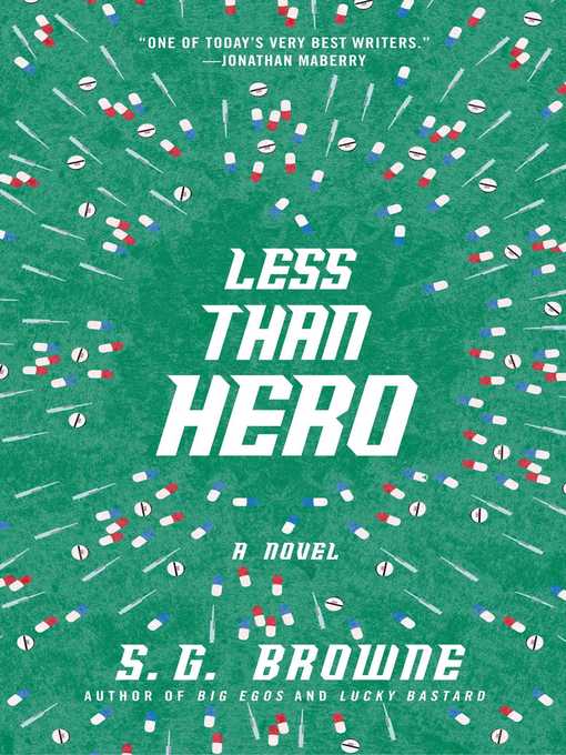 Title details for Less Than Hero by S.G. Browne - Wait list
